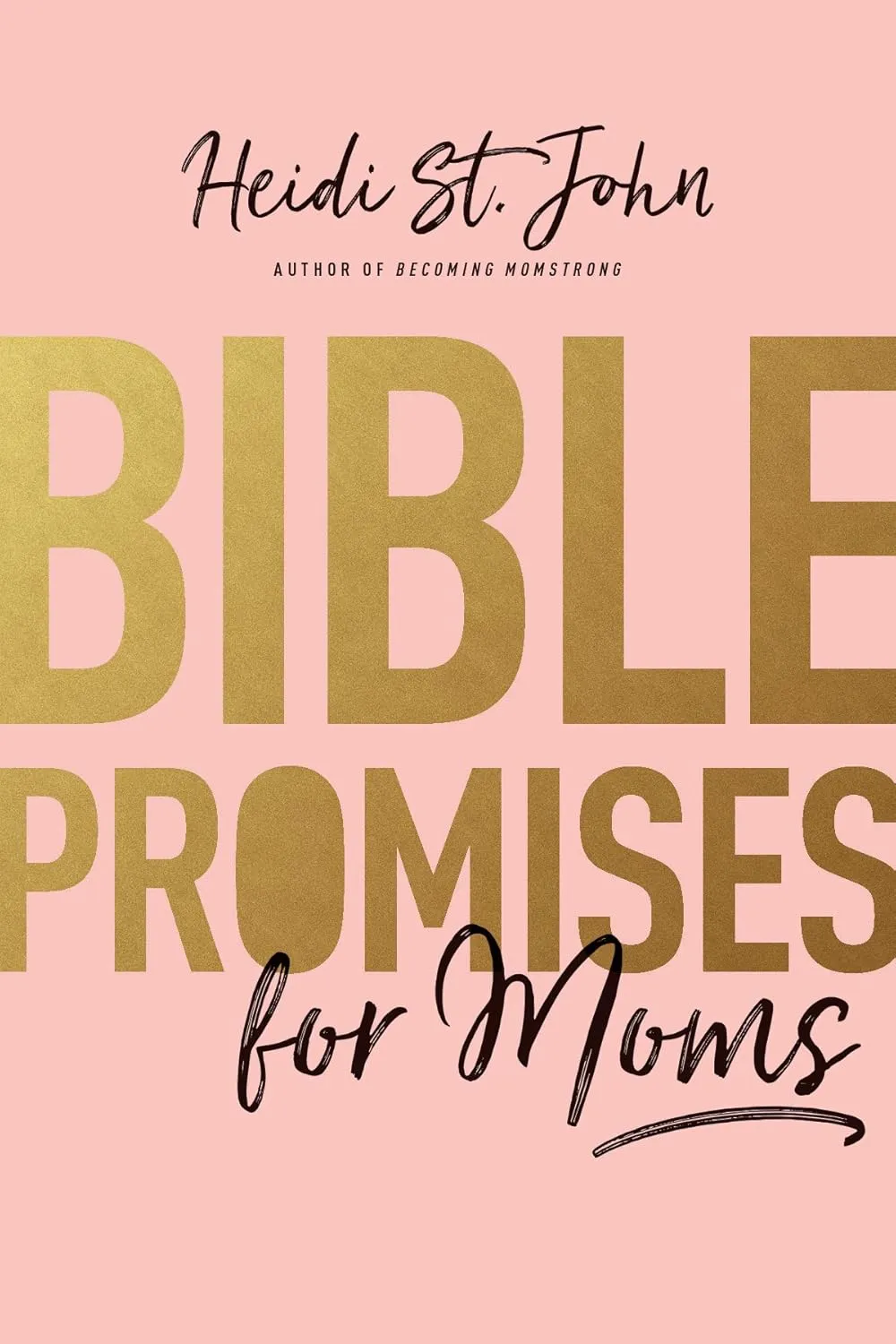 Bible Promises for Moms: Inspirational Verses of Hope & Encouragement for Christian Mothers Paperback  March 5, 2019