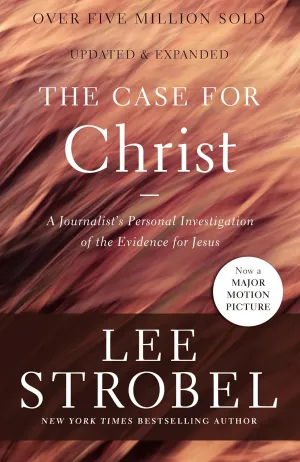 The Case for Christ: A Journalist's Personal Investigation of the Evidence for Jesus (Case for ... Series) Paperback  September 6, 2016
